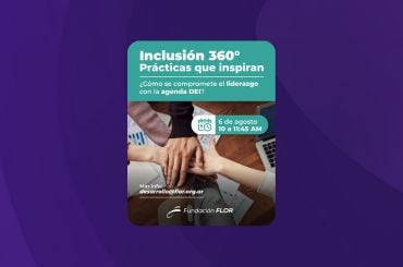 INCLUSIÓN 360°: Prácticas que inspiran