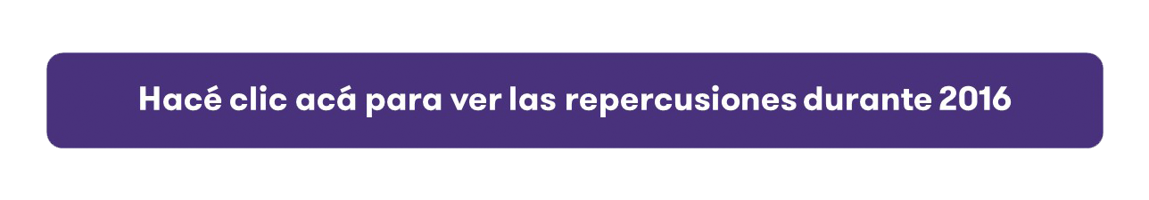 Hacé clic acá para ver las repercusiones durante 2016