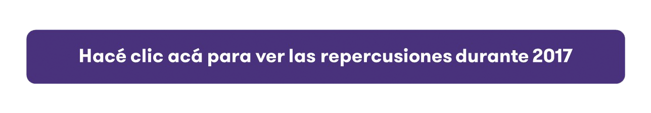 Hacé clic acá para ver las repercusiones durante 2017